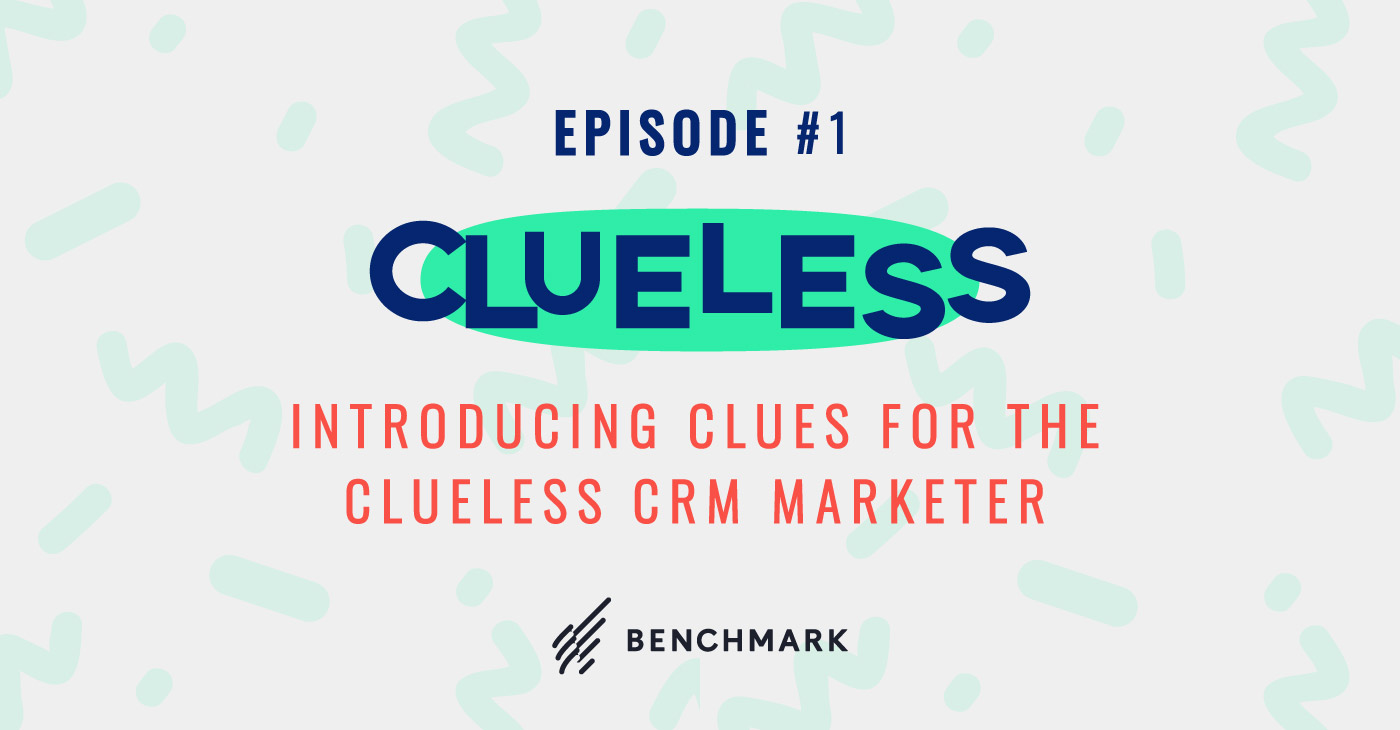 Introducing Clues for the Clueless CRM Marketer