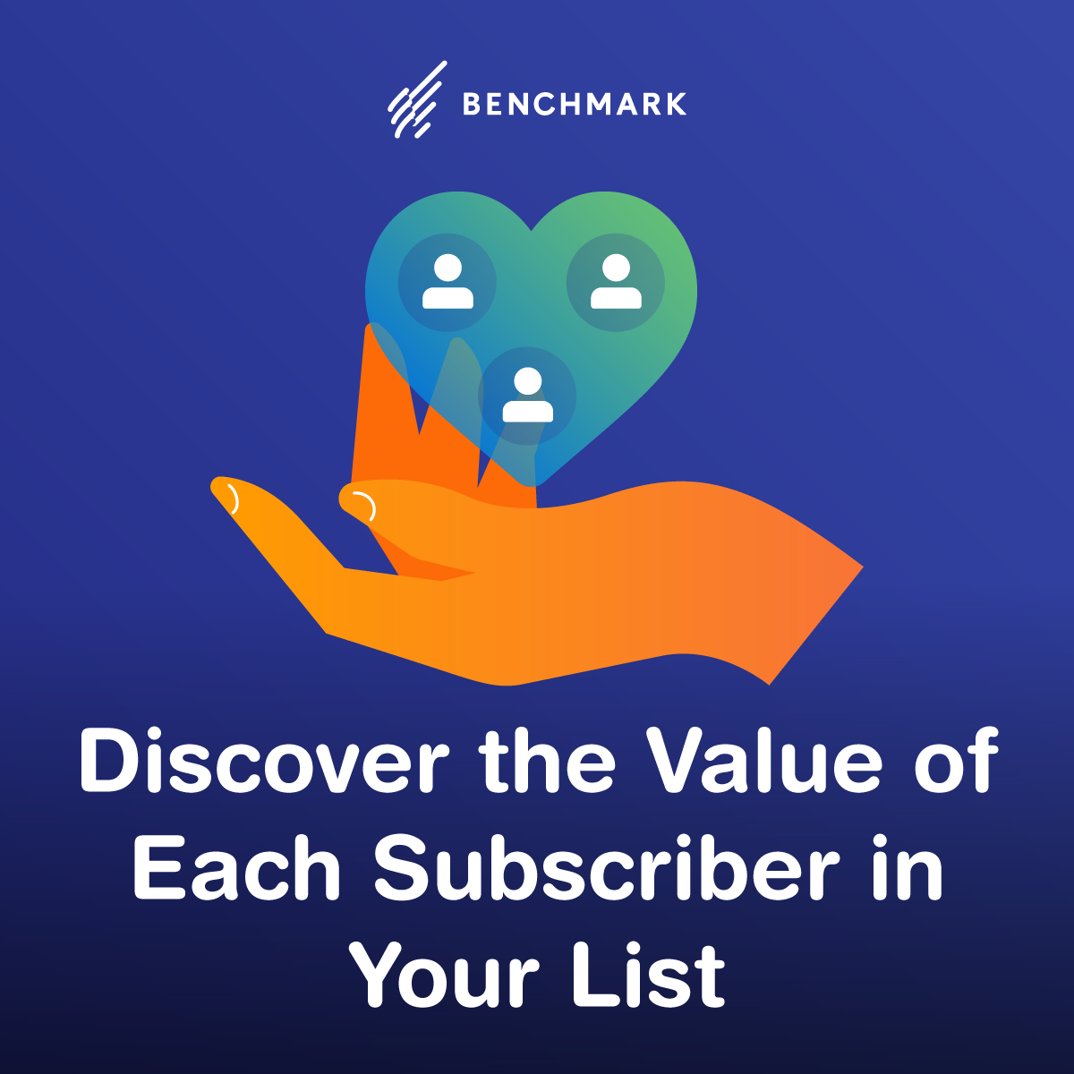 discover-the-value-of-each-subscriber-in-your-list-benchmark-email