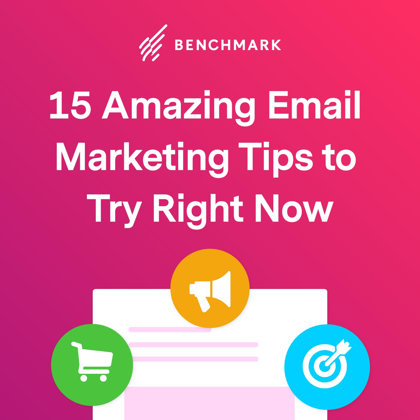 15 Amazing Email Marketing Tips to Try Right Now