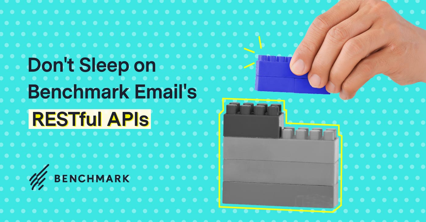 Don't Sleep on Benchmark Email's RESTful APIs