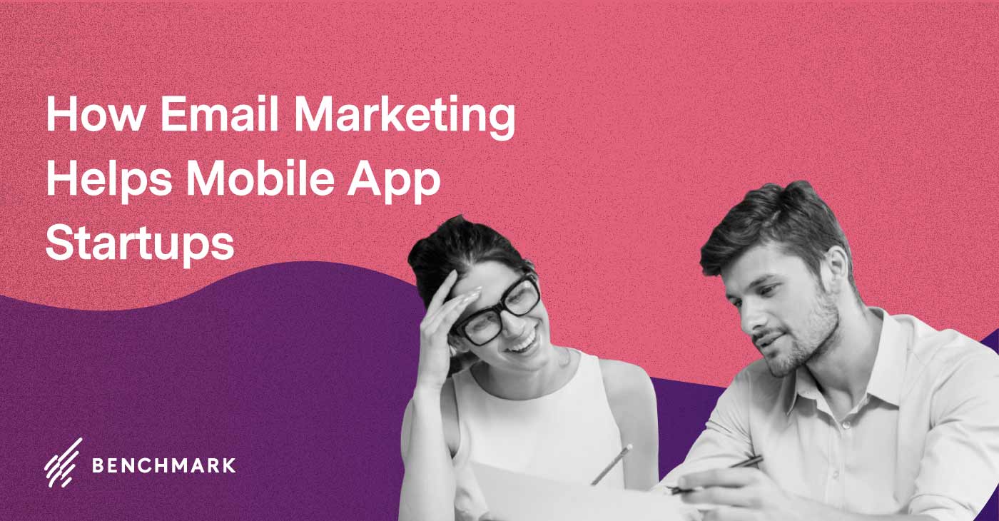How Email Marketing Helps Mobile App Startups