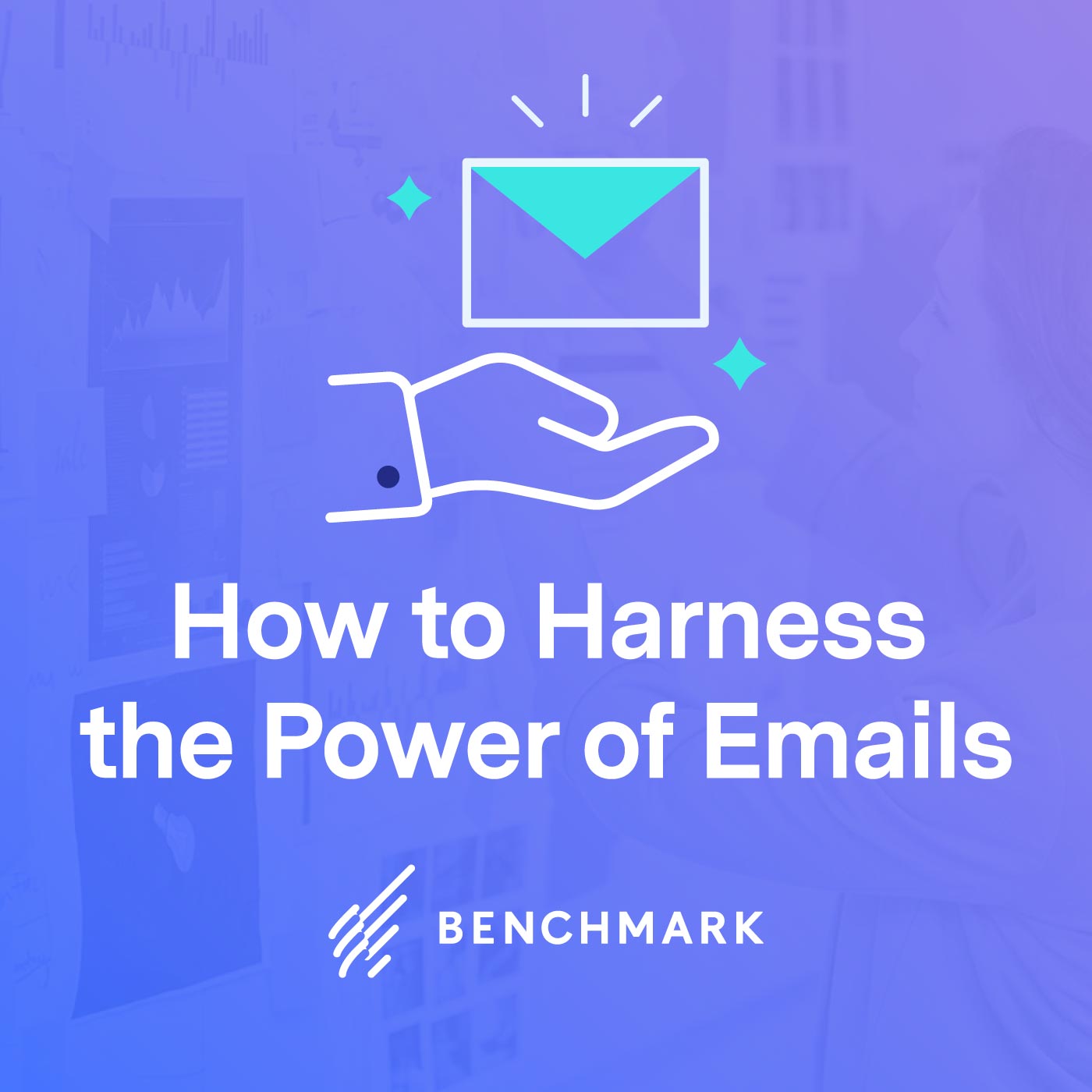 How to Harness the Power of Emails at Every Stage of Your Buyers' Journey
