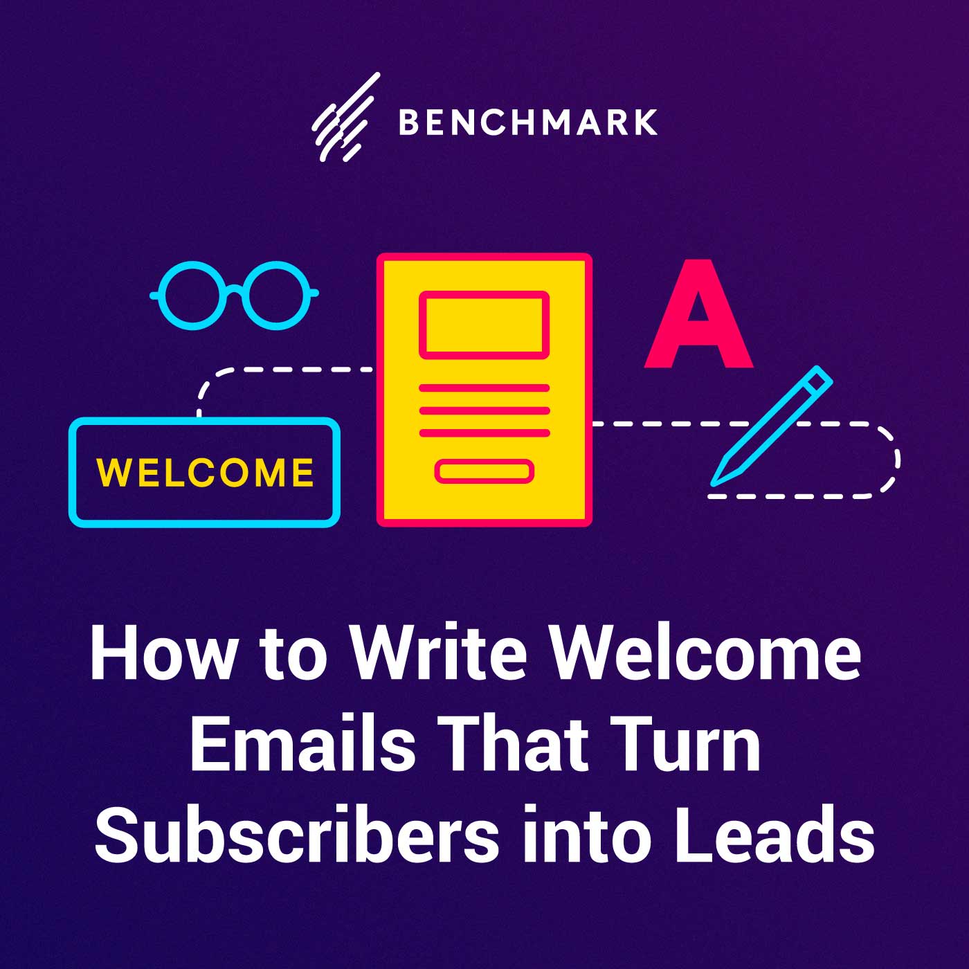 How to Write Welcome Emails That Turn Subscribers into Leads