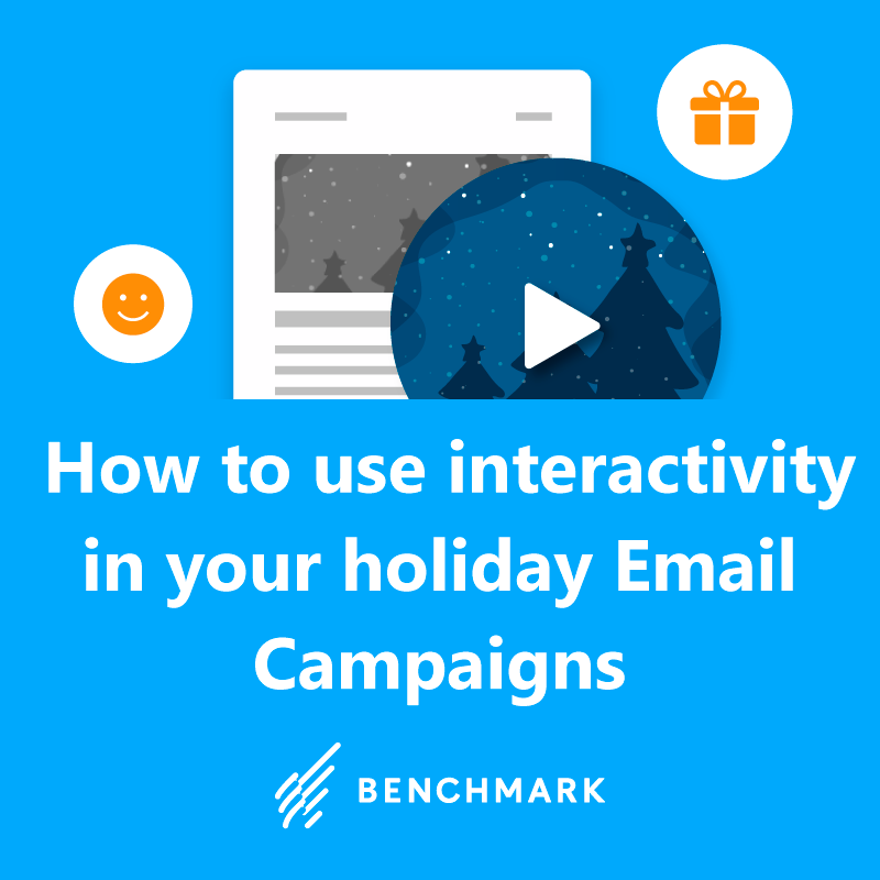 How to use interactivity in your holiday Email Campaigns to get better engagement