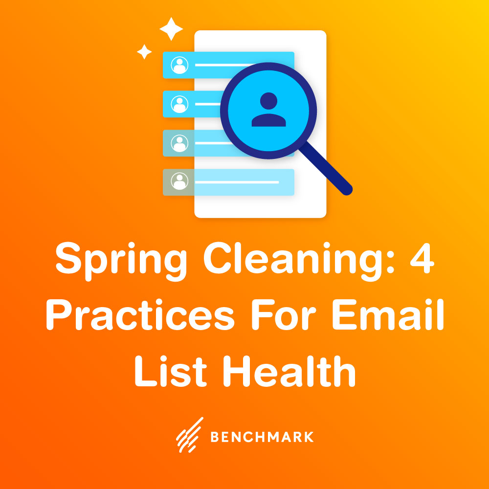 Spring Cleaning: 4 Practices For Email List Health